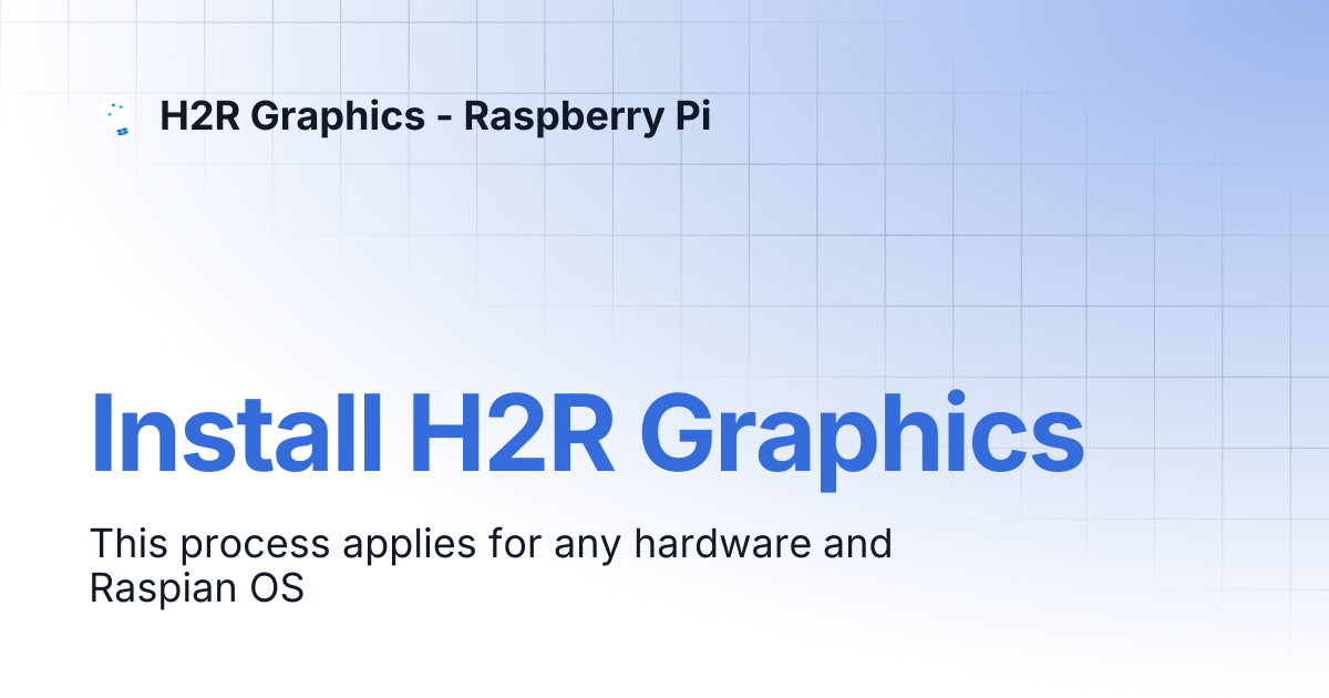 Install H2R Graphics | H2R Graphics - Raspberry Pi